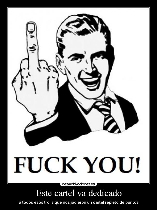 Este cartel va dedicado - 