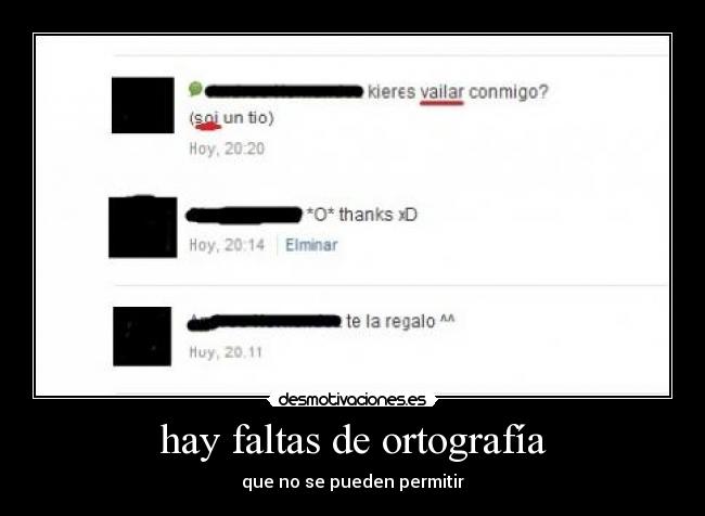 hay faltas de ortografía - que no se pueden permitir