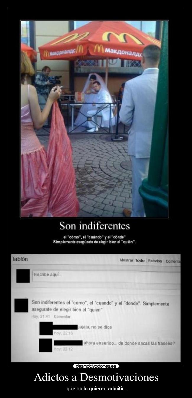 Adictos a Desmotivaciones - que no lo quieren admitir..