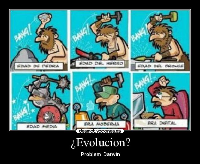 ¿Evolucion? -