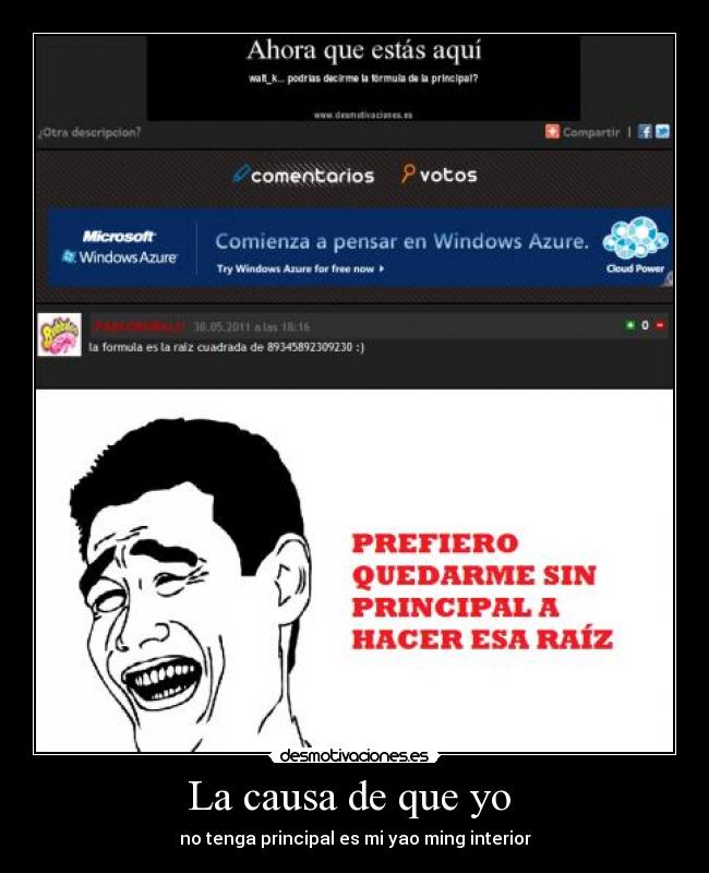 La causa de que yo  - no tenga principal es mi yao ming interior