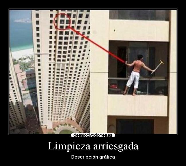 Limpieza arriesgada - Descripción gráfica