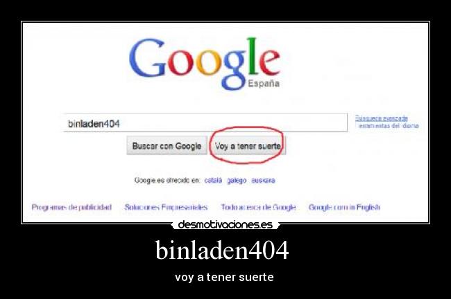 carteles bin laden muerto 404 voy tener suerte google desmotivaciones