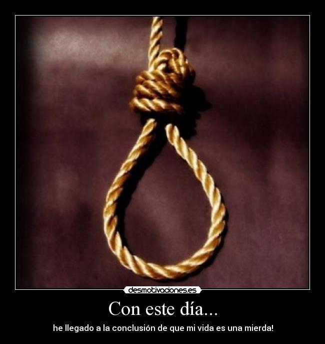 Con este día... - he llegado a la conclusión de que mi vida es una mierda!