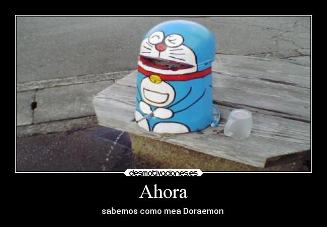 Ahora - sabemos como mea Doraemon 
