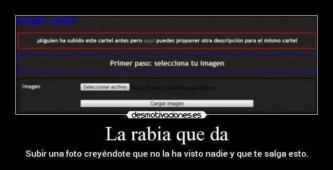 La rabia que da - Subir una foto creyéndote que no la ha visto nadie y que te salga esto.
