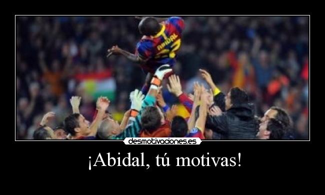 ¡Abidal, tú motivas! - 