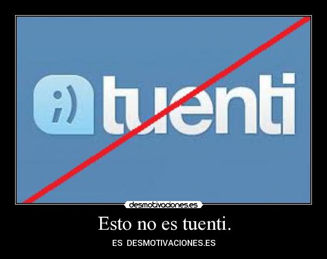 Esto no es tuenti. - ES DESMOTIVACIONES.ES