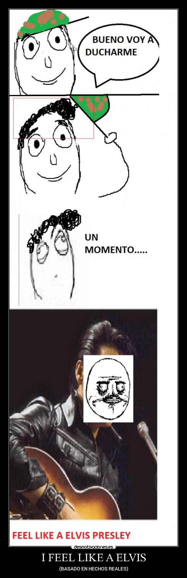 I FEEL LIKE A ELVIS -