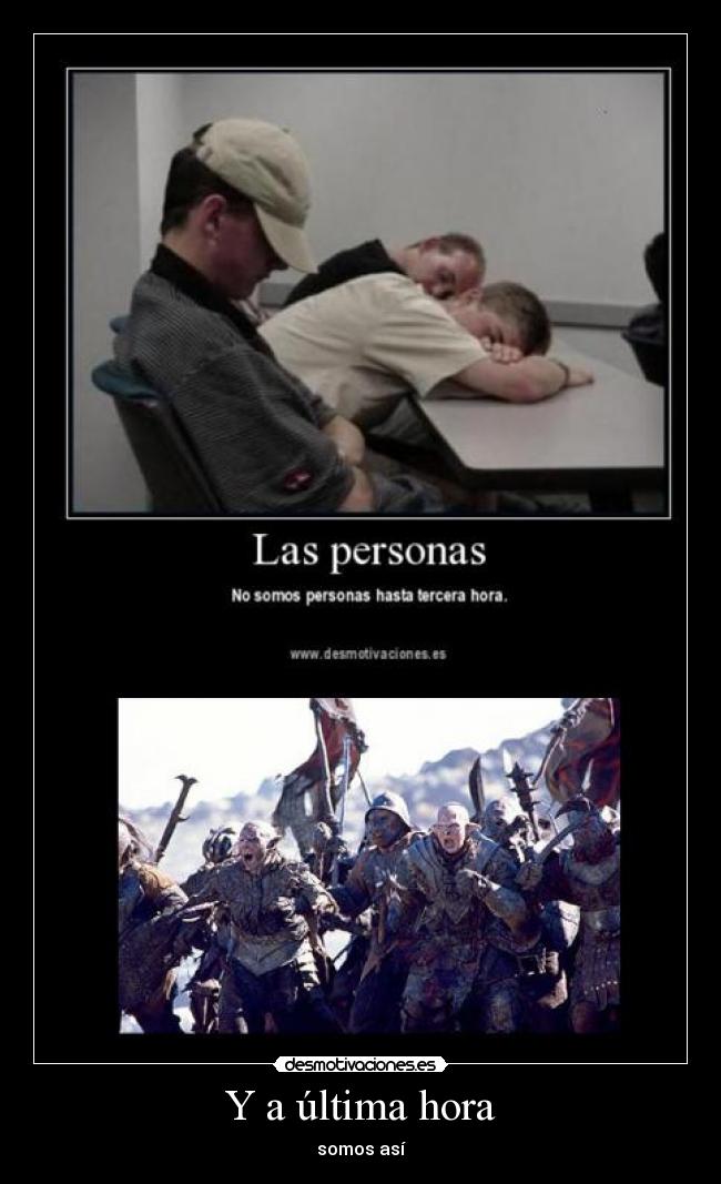 Y a última hora - somos así