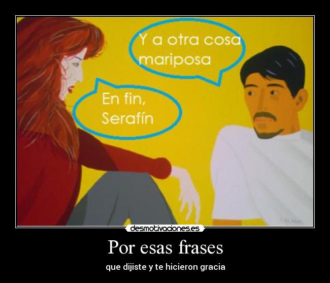 Por esas frases -