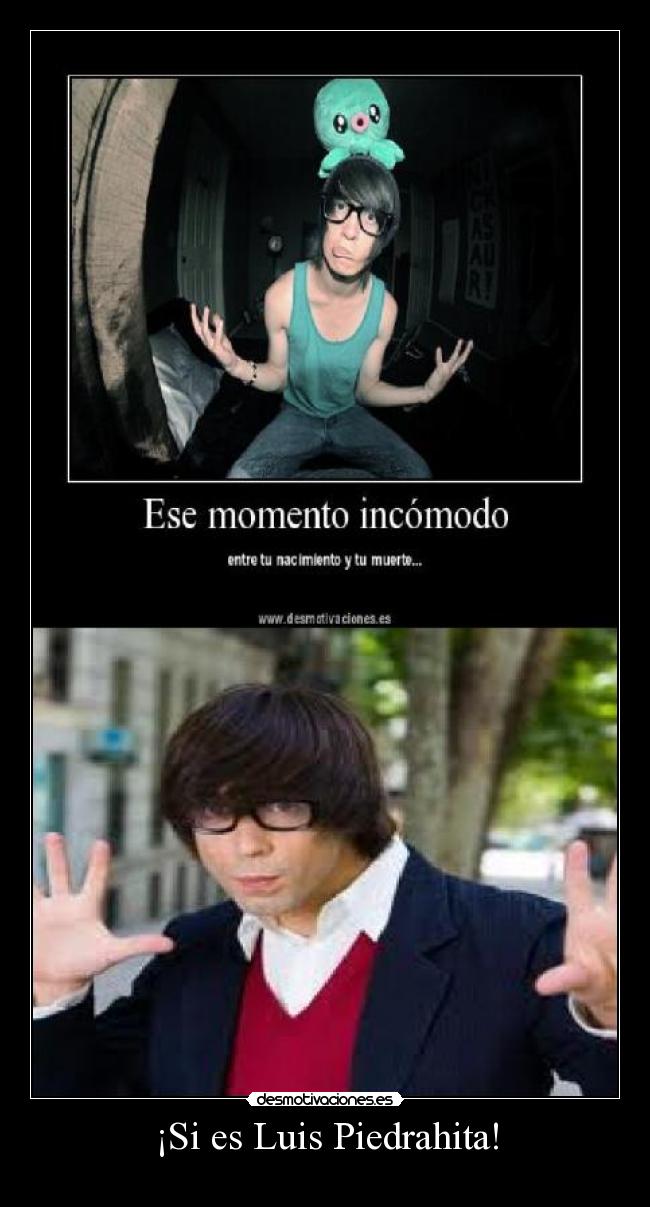 ¡Si es Luis Piedrahita! - 