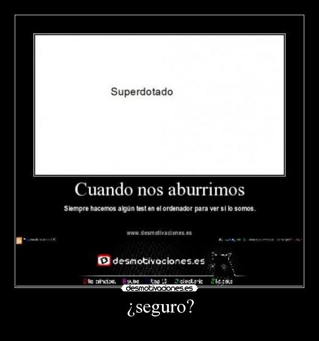 ¿seguro? -