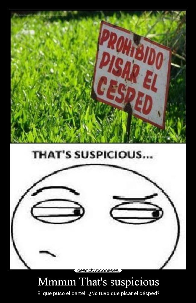 Mmmm Thats suspicious -