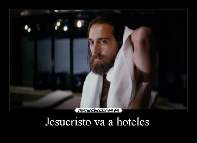Jesucristo va a hoteles -