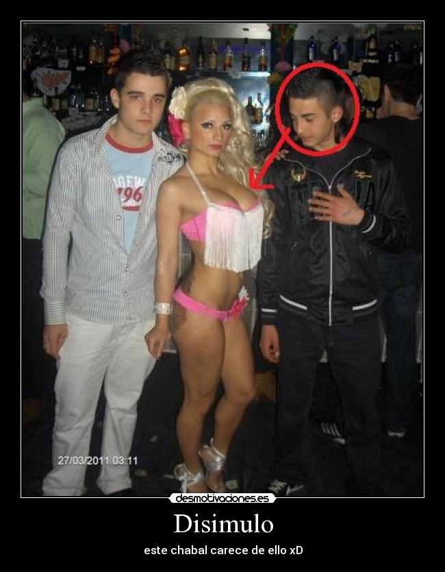 Disimulo - este chabal carece de ello xD