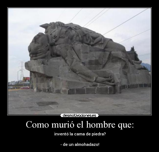 Como murió el hombre que: - 