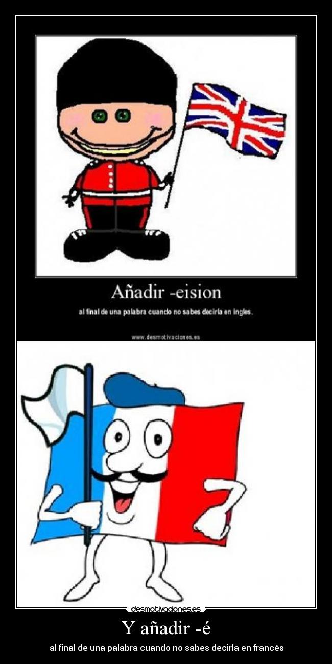 Y añadir -é -