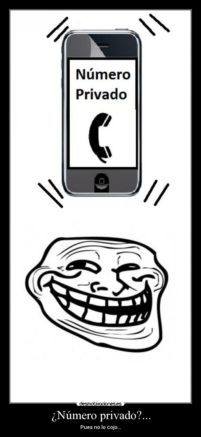 ¿Número privado?... - 
