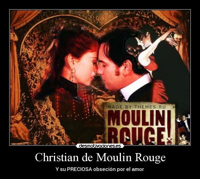 Christian de Moulin Rouge -