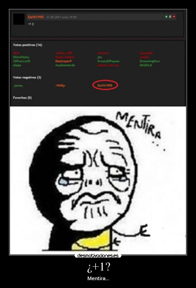 ¿+1? - Mentira...