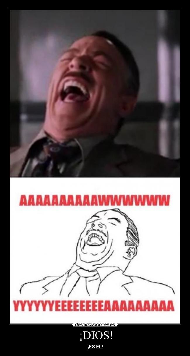 ¡DIOS! - ¡ES EL!