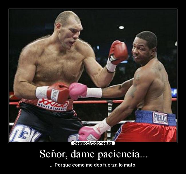 Señor, dame paciencia... -