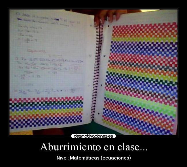 Aburrimiento en clase... - Nivel: Matemáticas (ecuaciones)