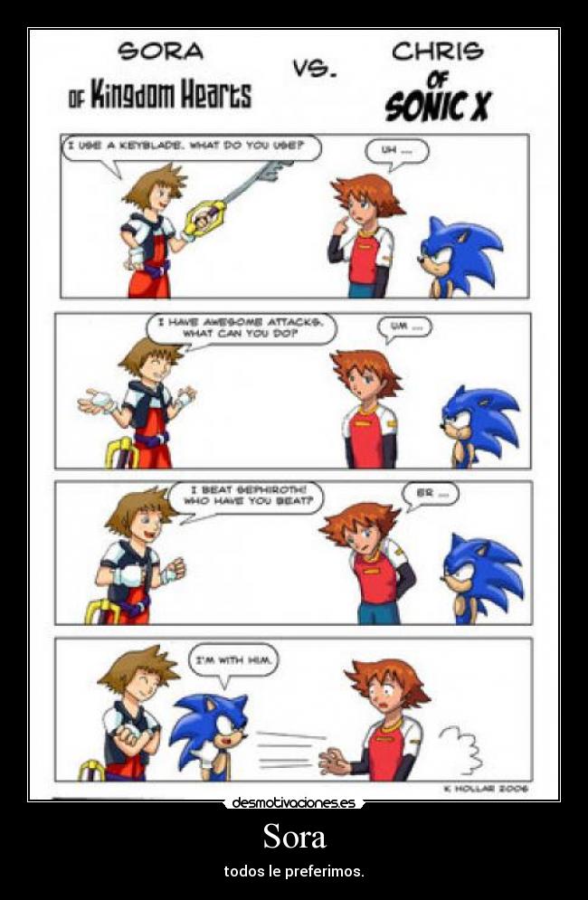 Sora - todos le preferimos.