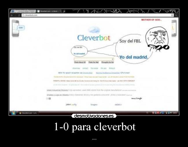 1-0 para cleverbot - ....