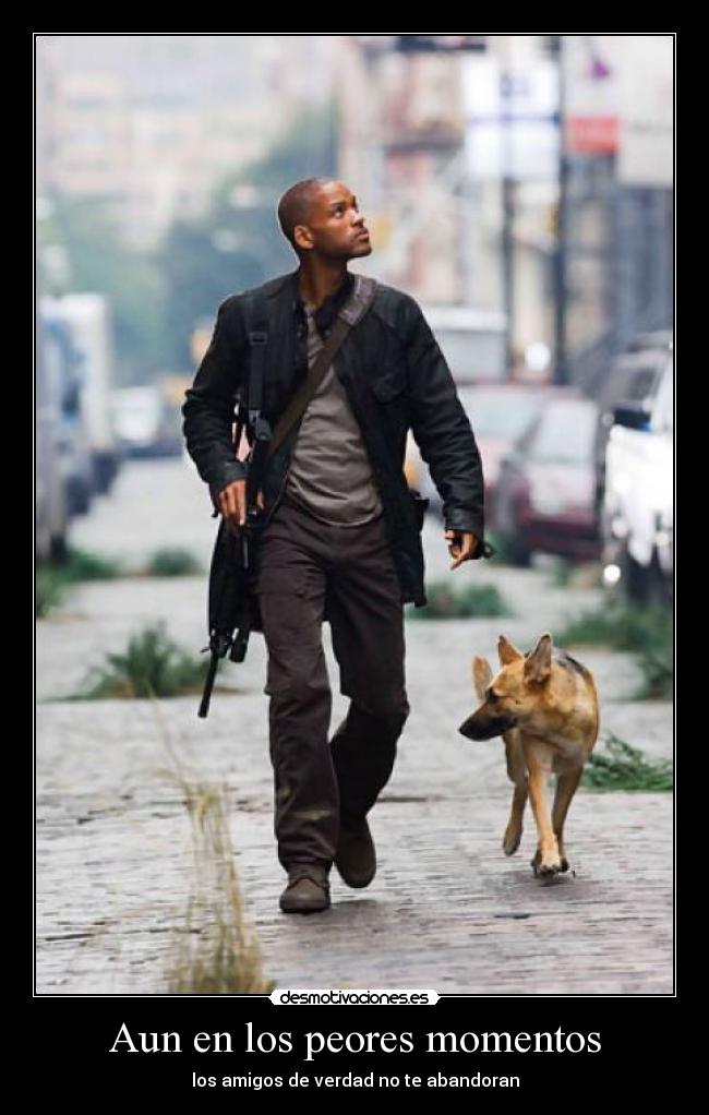Aun en los peores momentos - los amigos de verdad no te abandoran