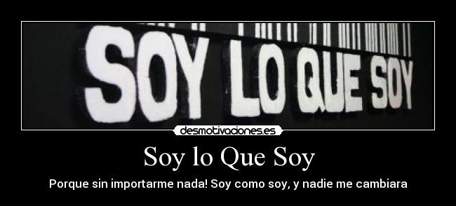 Soy lo Que Soy - 