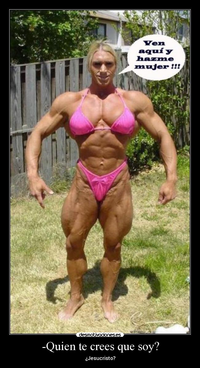 -Quien te crees que soy? - ¿Jesucristo?