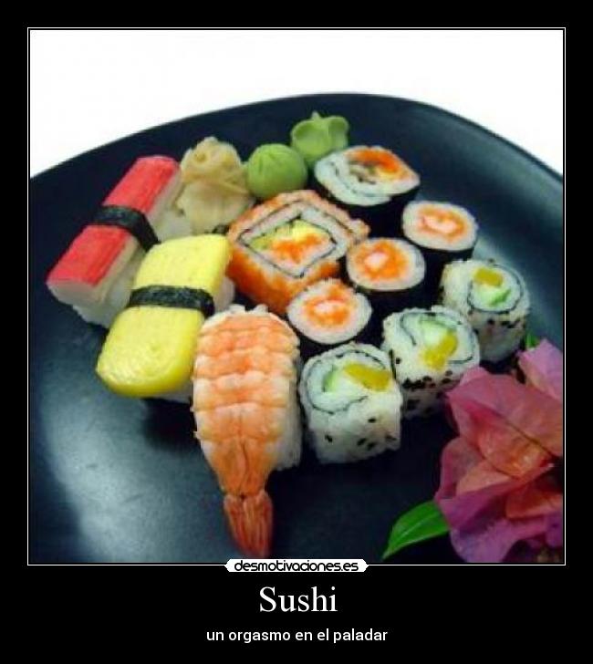 Sushi - un orgasmo en el paladar
