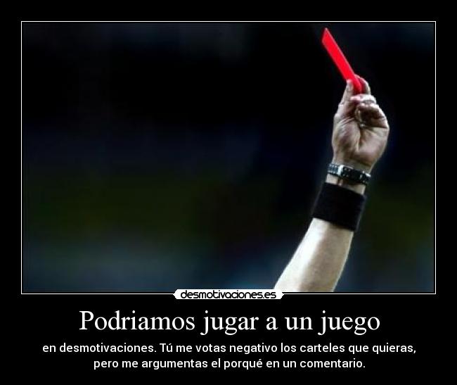 carteles podriamos jugar juego desmotivaciones