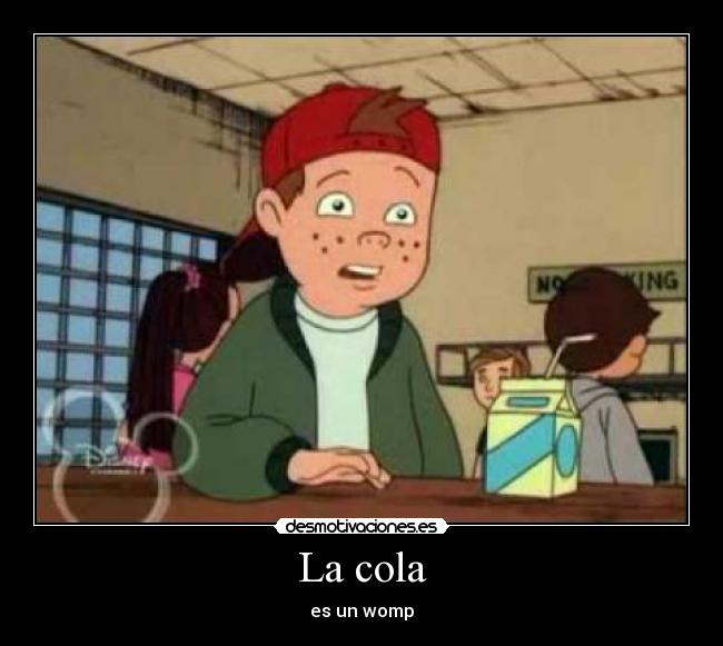 La cola -