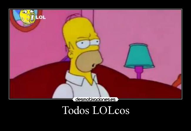 Todos LOLcos - 