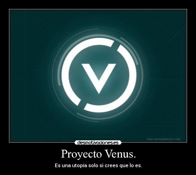 Proyecto Venus. -