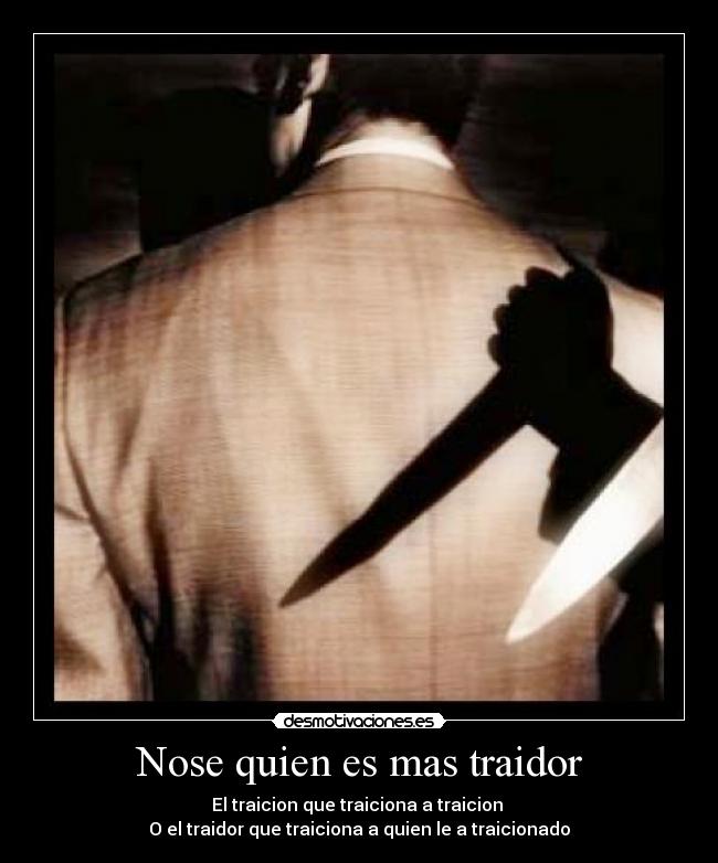 carteles nose quien mas traidor desmotivaciones