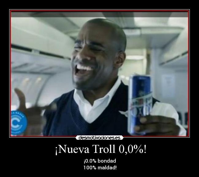 ¡Nueva Troll 0,0%! -