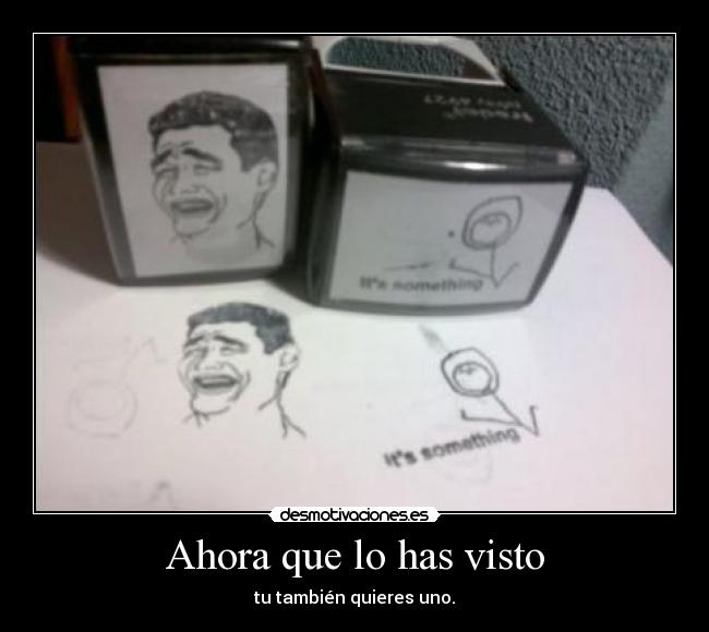 Ahora que lo has visto - 