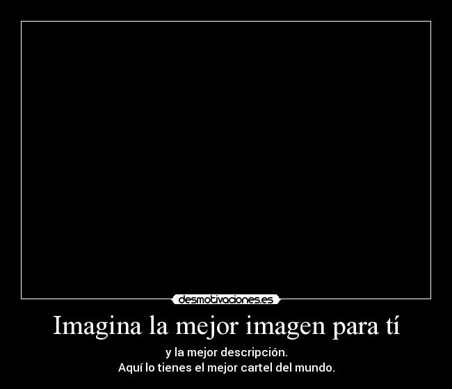 carteles akinator sexo cabron hijo puta follar pene pito polla desmotivacion rage guy desmotivaciones