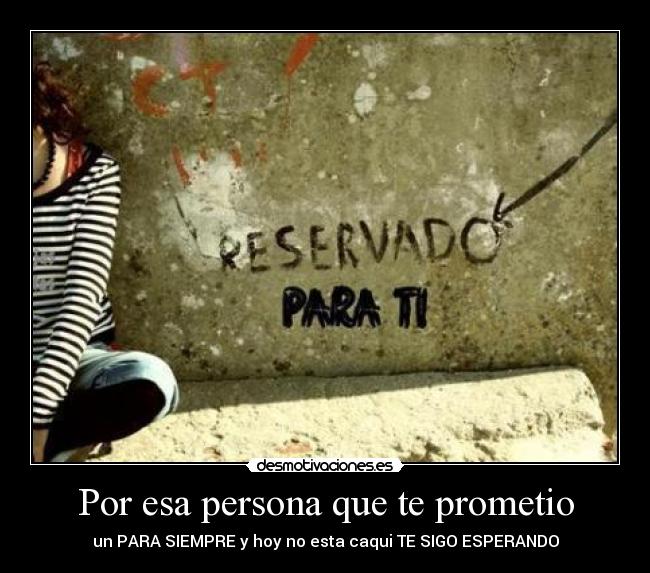 Por esa persona que te prometio - 