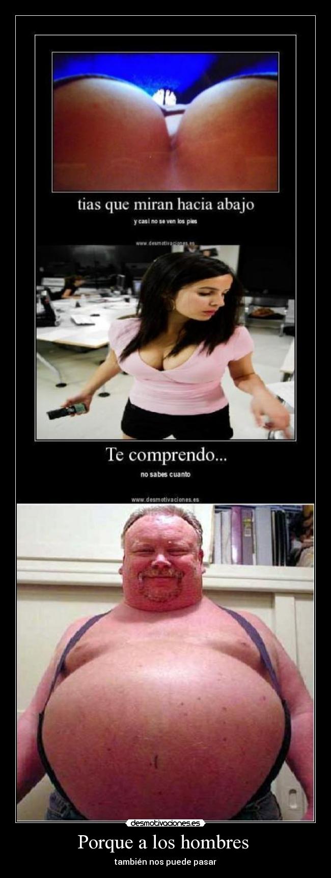 Porque a los hombres -