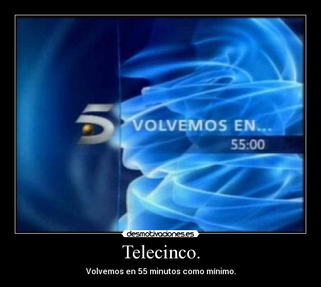 Telecinco. -
