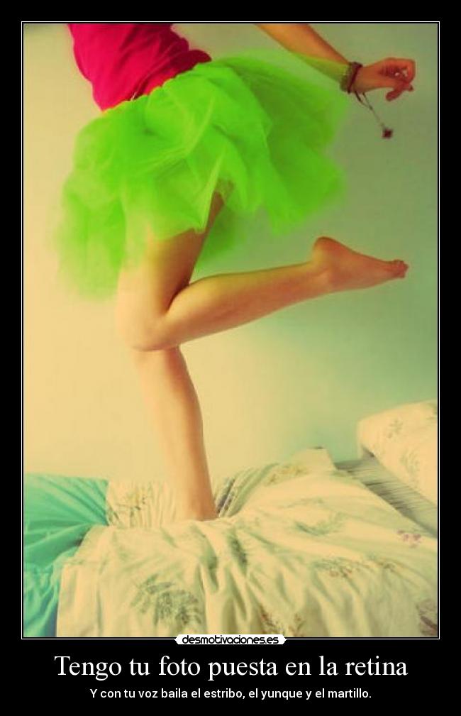 Tengo tu foto puesta en la retina - 