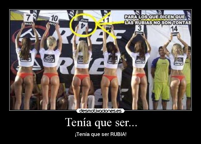 Tenía que ser... - ¡Tenía que ser RUBIA!