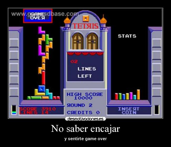 No saber encajar - y sentirte game over