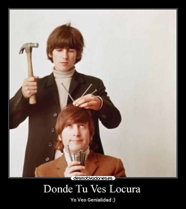 Donde Tu Ves Locura -