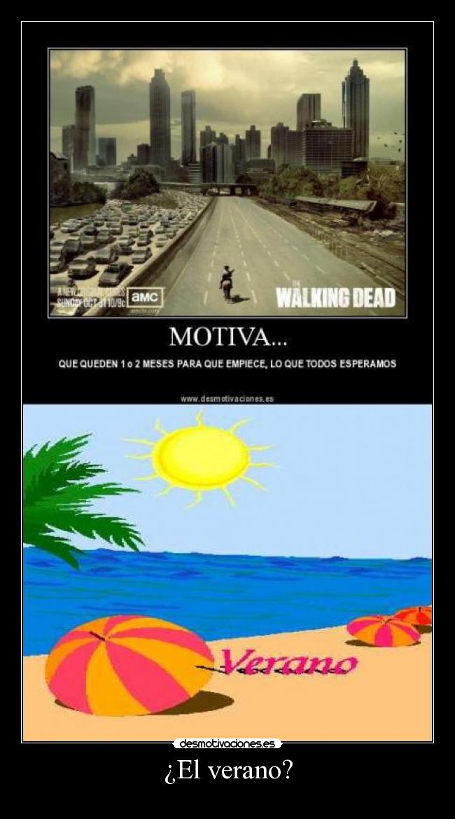 ¿El verano? -
